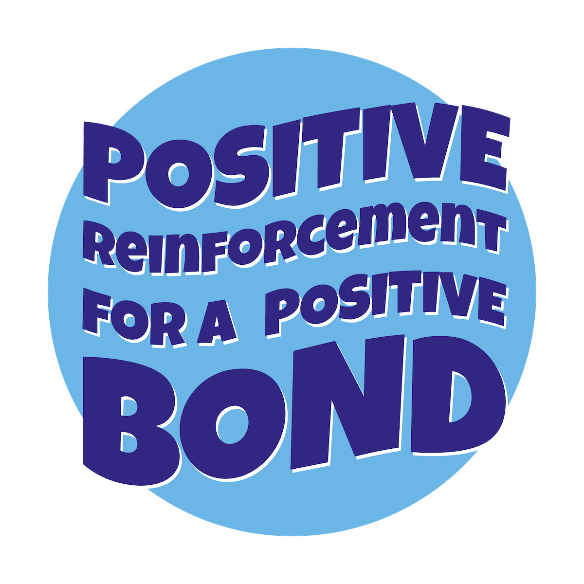 Positive Reinforcement for a positive bond